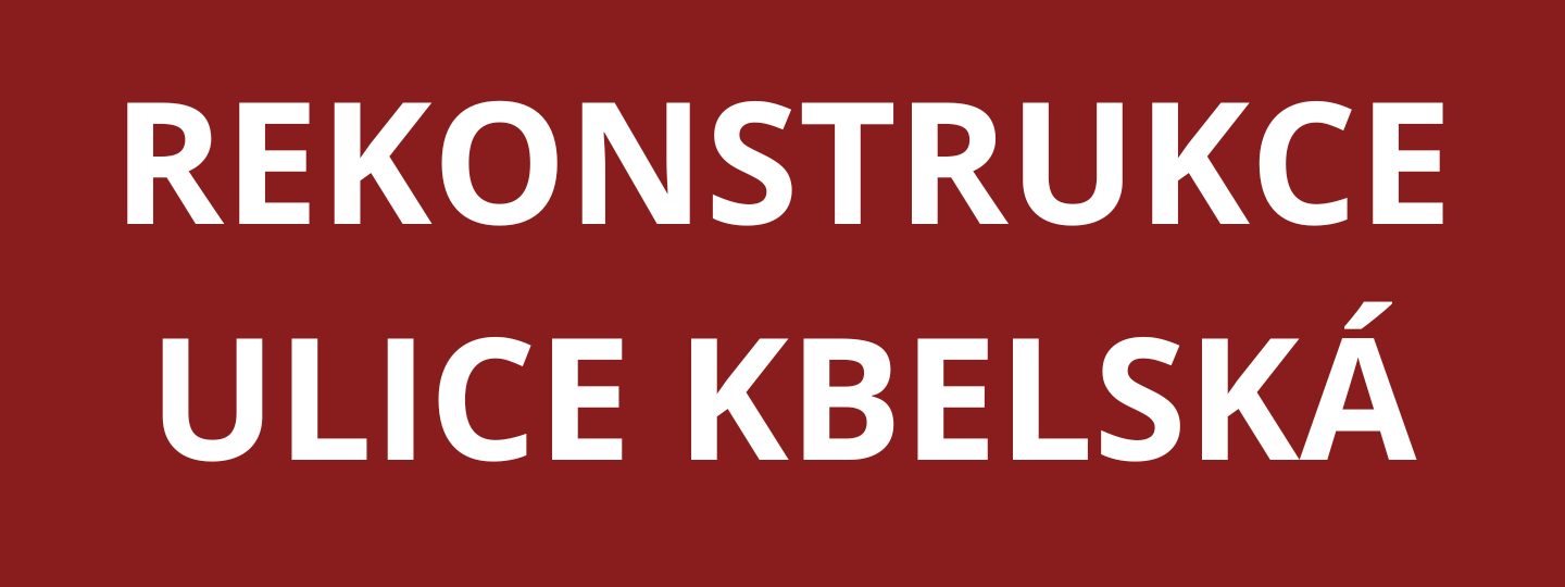REKONSTRUKCE ULICE KBELSKÁ