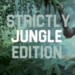 Strictly Jungle Edition