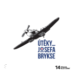 Venkovní celoroční hra: ÚTĚKY JOSEFA BRYKSE