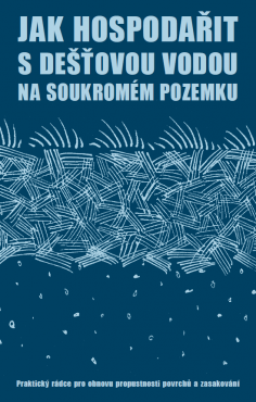 Jak hospodařit s dešťovou vodou