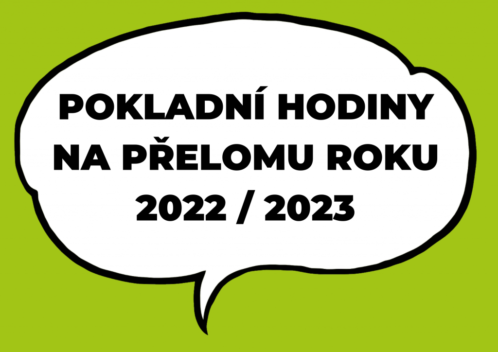 Pokladní hodiny na přelomu roku 2022/2023